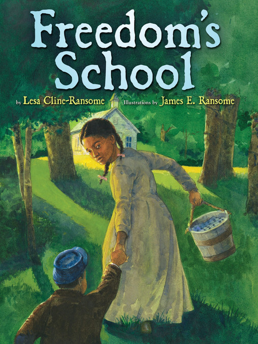 Title details for Freedom's School by Lesa Cline-Ransome - Wait list